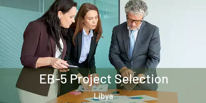  EB-5 Project Selection Libya