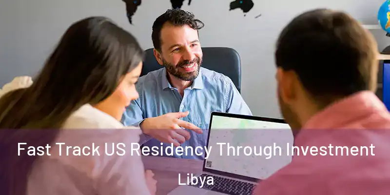  Fast Track US Residency Through Investment Libya