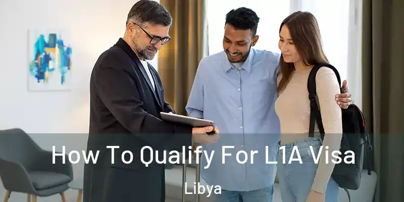  How To Qualify For L1A Visa Libya