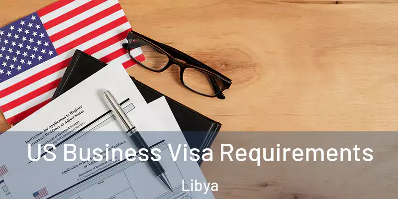 US Business Visa Requirements Libya