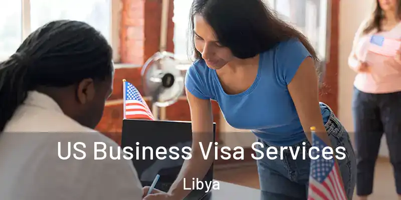  US Business Visa Services Libya