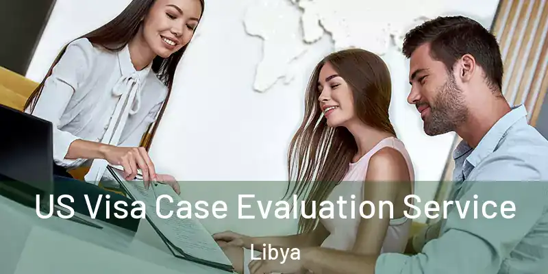  US Visa Case Evaluation Service Libya