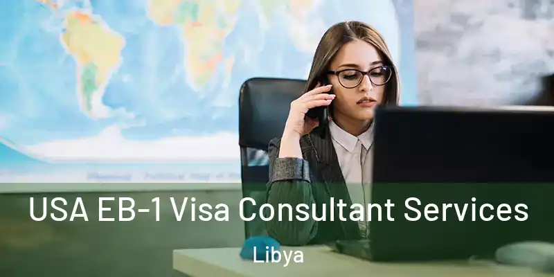  USA EB-1 Visa Consultant Services Libya